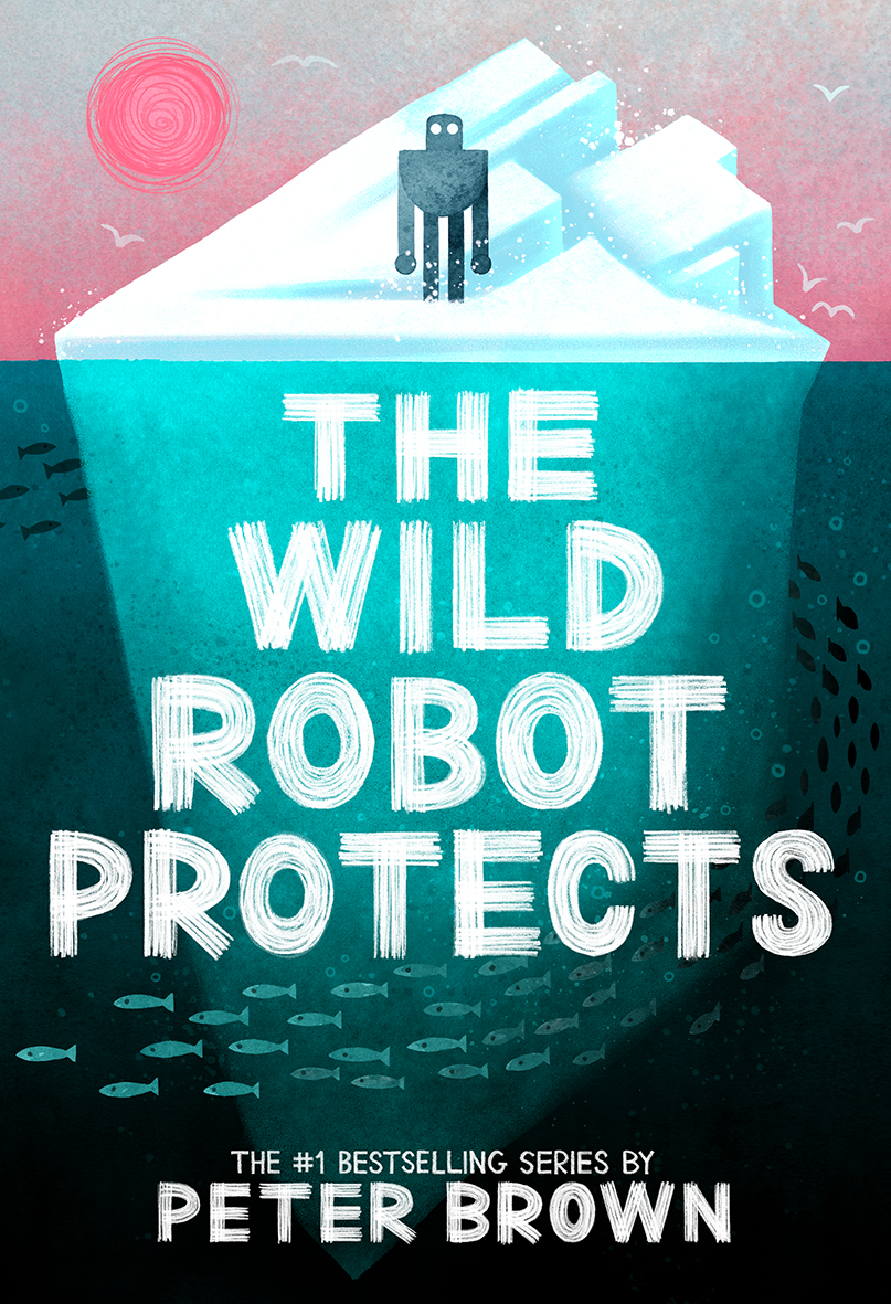 The Wild Robot Protects by Peter Brown